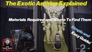 Destiny 2- The Exotic Archive Explained! Materials and Where to find them! Information