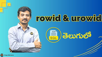 rowid and urowid in sql explained in telugu by teluguwebguru