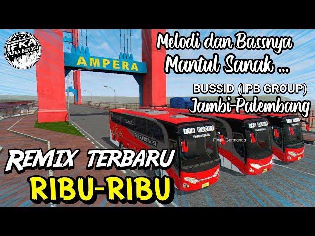 Remix Ribu-Ribu Karya IFKA PUTRA BUNGSU & Rizky NNH class=