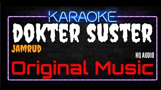 Karaoke Dokter Suster ( Original Music HQ Audio ) - Jamrud