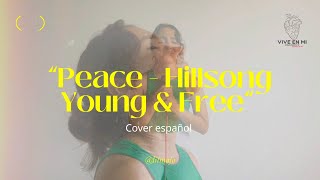 “PEACE - Hillsong Young & Free” COVER ESPAÑOL