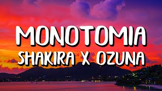 Shakira x Ozuna - Monotonía (Letra/Lyrics)