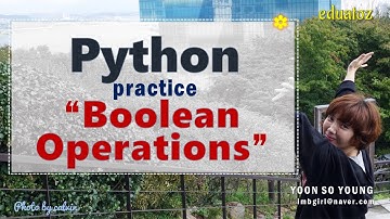 [PYTHON-049]  Boolean operations | and, or, not 연산 | 논리 연산