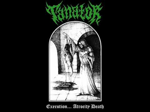 TANATOR - EXECUTION...ATROCITY DEATH. EP 2018