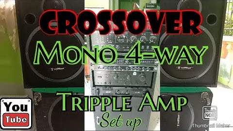 Tripple amp set up with MONO 4-way Crossover