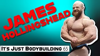 JAMES HOLLINGSHEAD, DUSTY HANSHAW, RON PARTLOW - IT'S JUST BODYBUILDING PODCAST 65