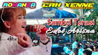 SAMBEL TERASI - EDOT ARISNA | ROMANSA CAH XENNE