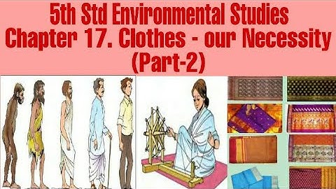 5th standard EVS chapter 17 clothes our necessity ( Part-2 ) l easy explanation in marathi