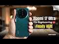 Xiaomi 17 Ultra IS Finally Here And It's A GAME CHANGER