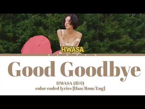 HWASA 화사 Good Goodbye Color Coded Lyrics Han Rom Eng 