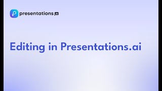 Edit and Customize Your Slides with Presentations.AI!