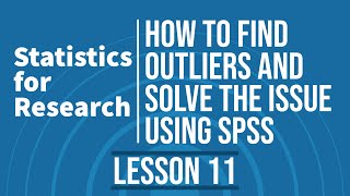 Statistics for Research - L11 -  What are Outliers and How to Solve the Issue using SPSS? screenshot 5