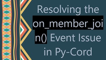 Resolving the on_member_join() Event Issue in Py-Cord
