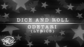 Dice and Roll - Odetari (Slowed End + Lyrics)