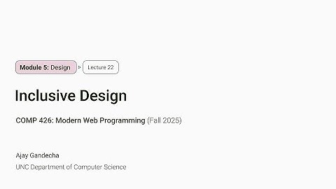 Modern Web Dev #22: Inclusive Design | COMP 426 @ UNC-Chapel Hill (F