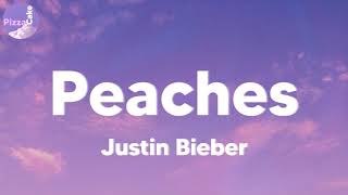Justin Bieber - Peaches (lyrics)