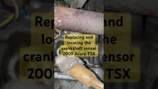 Crankshaft replacement and location for 2009-2014 Acura TSX & 2008-2012 Honda accord