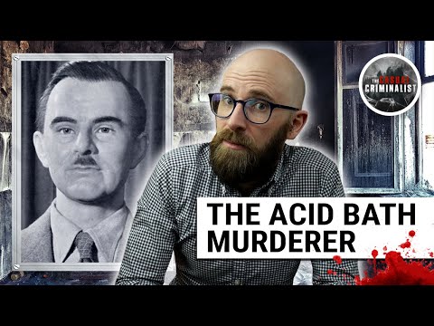 The Acid Bath Murderer: No Body, No Crime (Not Quite)