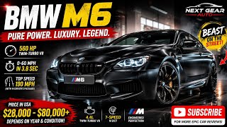 BMW M6 Review 2026 | Price, Twin Turbo V8, 0-60, Top Speed & Luxury Features | Is It Worth Buying