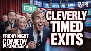 Cleverly Timed Exits | Friday Night Comedy from BBC Radio 4