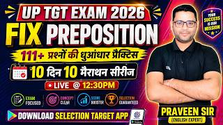 🔴111 Fix Preposition Marathon Series🏃➡️ || TGT EXAM 2026🧑💻 || तैयारी सपनों को साकार करने की😍