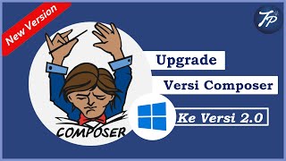 Cara Upgrade Composer ke Versi 2 | how to upgrade composer to V2.0.0-RC1