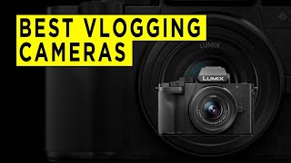 Best Vlogging Cameras - 2021 Best Vlogging Cameras - 2021