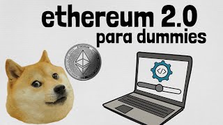 Qué es Ethereum 2.0: EXPLICACIÓN en español | Cambios, riesgos, futuro de ETHER