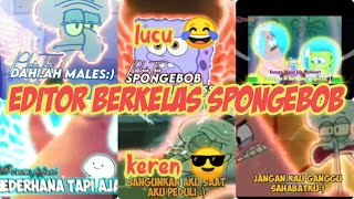 editor berkelas spongebob keren 🔥