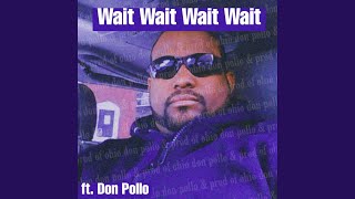Famous Wait Wait Wait Wait Wealth