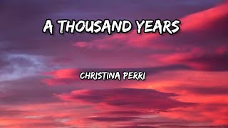 christina perri - A thousand years -( Lyrics )