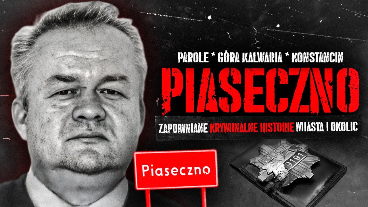 Zapomniane Historie Kryminalnego Piaseczna i Okolic