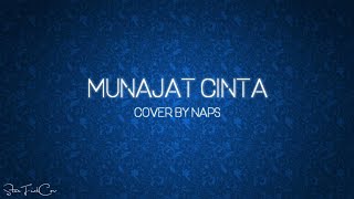 Munajat Cinta - T.R.I.A.D ( Naps Cover ) [ Lyrics Video ]