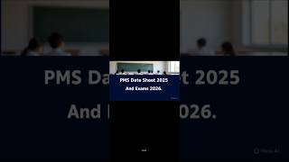 PMS Date Sheet 2026| PMS Exams 2026| PMS Paper Schedule 2026| PMS Exam Date 2026| PMS Exams Update