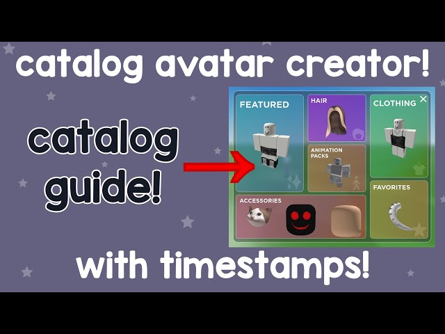 How to use Catalog Avatar Creator (With Timestamps!) (March 2023