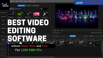 The Best Video Editing Software without WATER MARK For FREE For LOW END PCs.