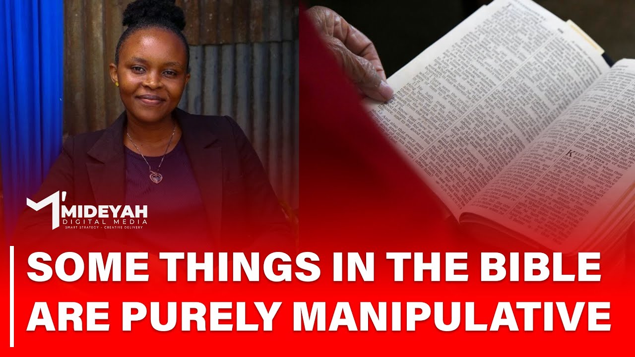 Some things in the Bible are purely manipulative-(Vice President Atheist in Kenya Society )