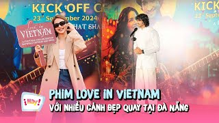 Ra Mắt Phim Love In Vietnam Với Nhiều Cảnh Đẹp Quay Tại Đà Nẵng