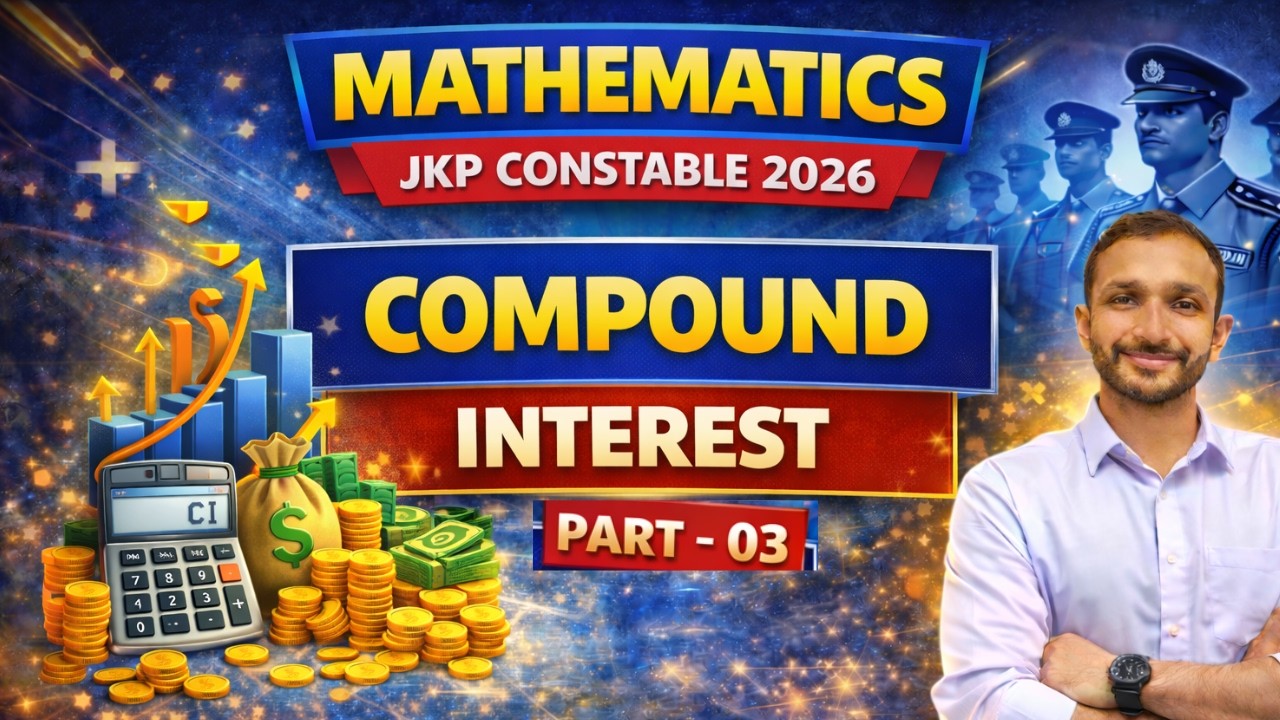 COMPOUND INTEREST 03| MATHEMATICS FOR JKP CONSTABLE 2026|| BY SHUKLA  SIR