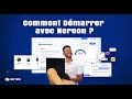 Comment dmarrer avec neroon 