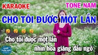 Karaoke Cho Tôi Được Một Lần Tone Nam Nhạc Sống Hay