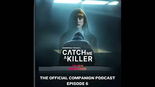 Catch Me A Killer: Official Companion Podcast Brought to you by Showmax (Episode 6)