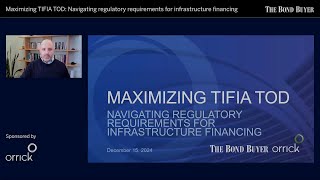 Maximizing TIFIA TOD- Navigating regulatory requirements for infrastructure financing