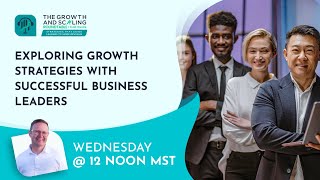 Growth and Scaling Roundtable with Todd Westra