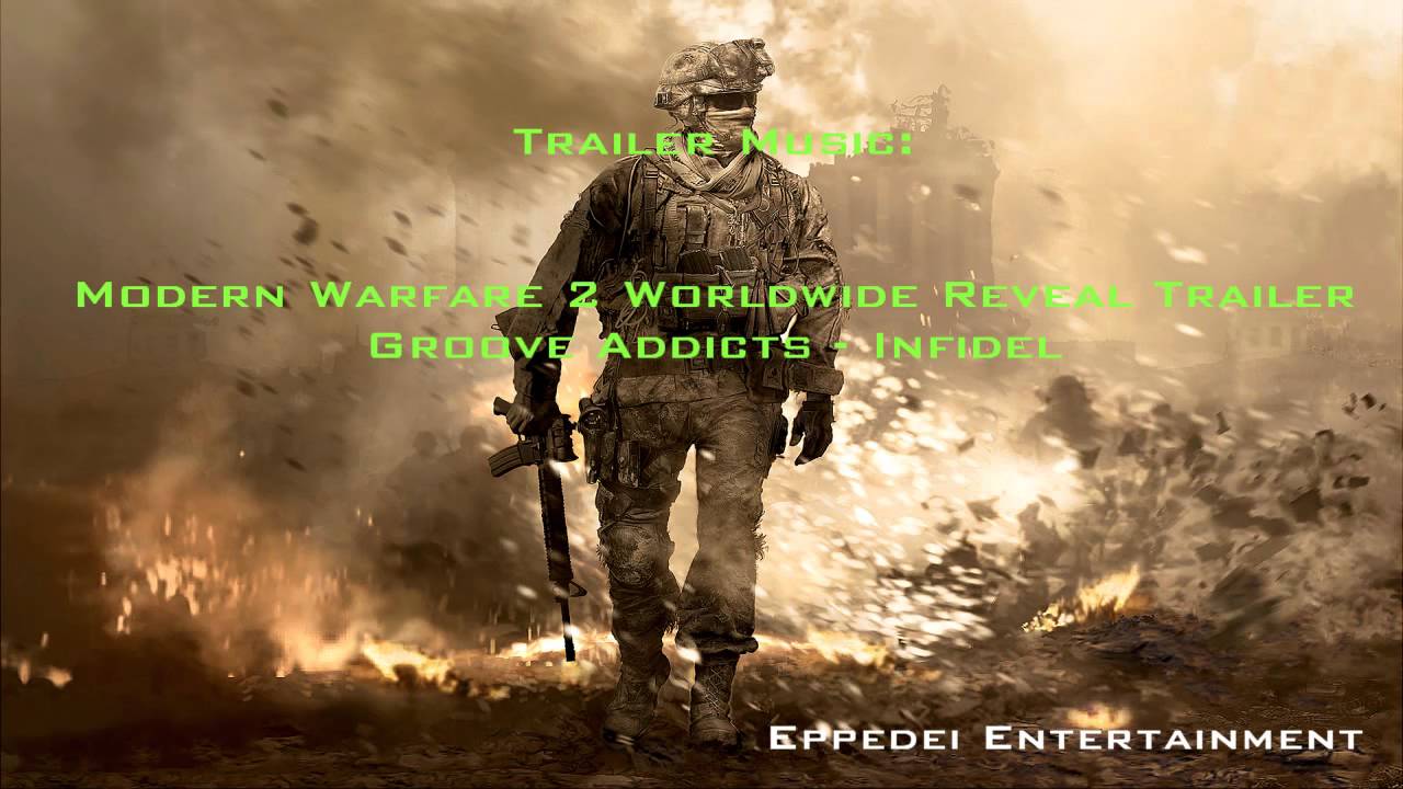 Modern Warfare 2 Trailer Music HD by EPPEDEI ENTERTAINMENT