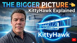 The Real Bigger Picture Behind KittyHawk | Captain Bob