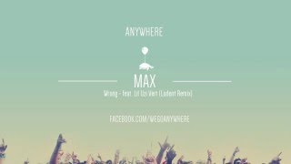 Max - Wrong Feat Lil Uzi Vert Lodent Remix