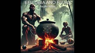 Download Lagu Efu Obia Ano Fu Yu - Regilio Rillen MP3