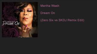 Martha Wash - Dream On (Zero Six vs SKDJ Remix Edit)