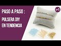 La pulsera DIY en tendencia, paso a paso